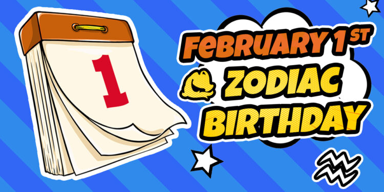 February 1 Zodiac: What Does This Birthday Say About You?