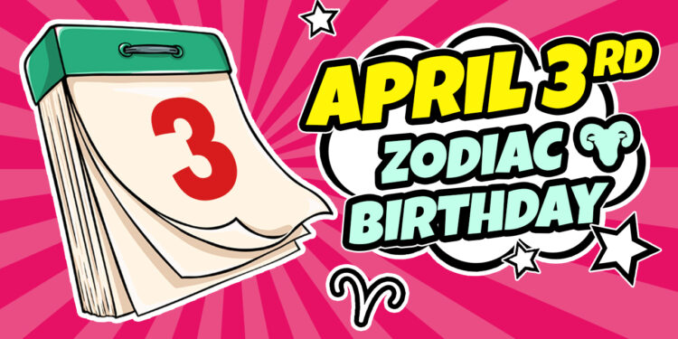 April 3 Zodiac Sign: Secrets You Never Knew!