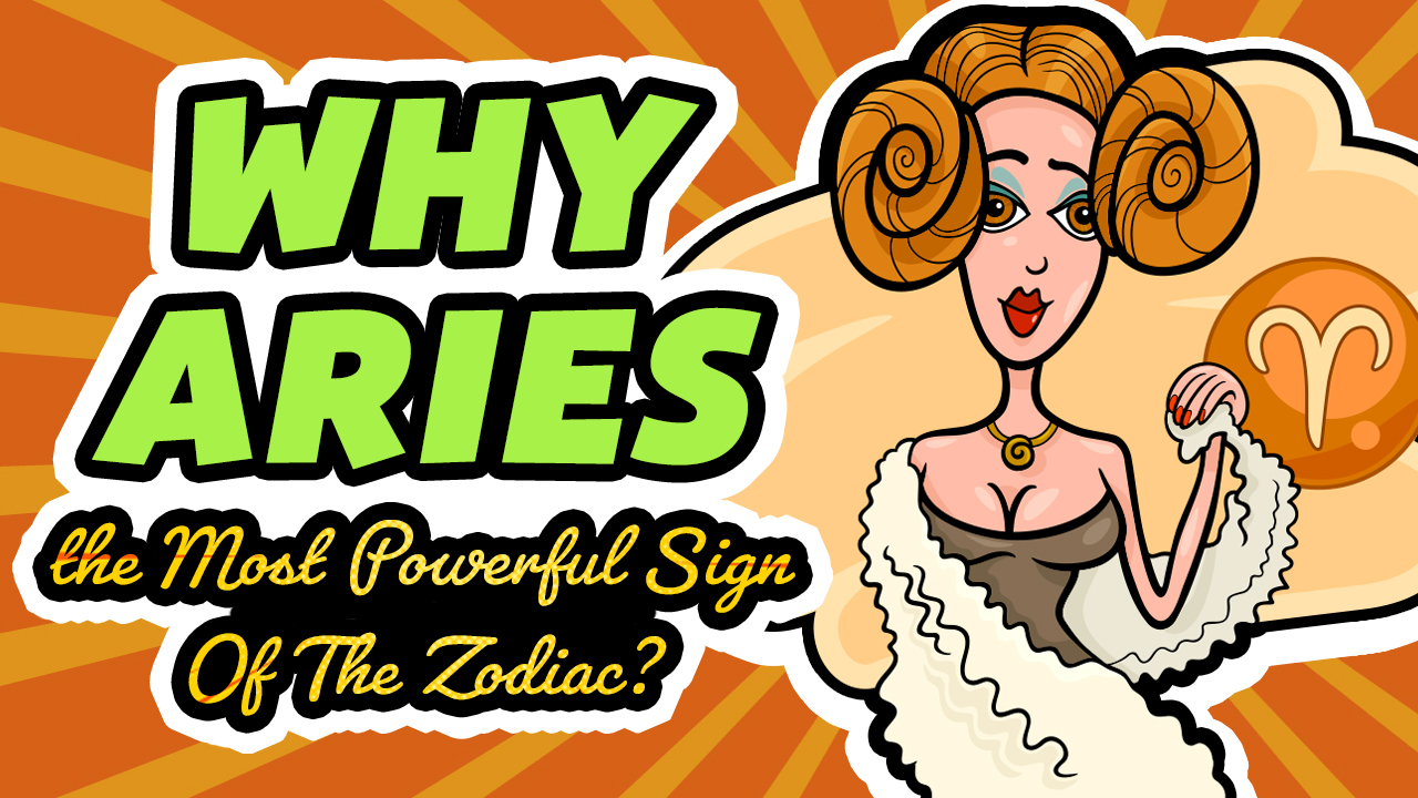 11 Reasons Why Aries Is The Most Powerful Sign Of The Zodiac