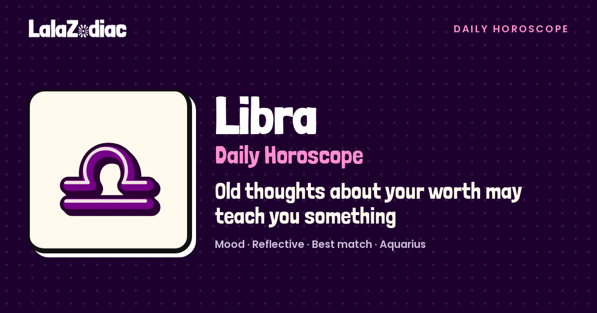 Libra Horoscope Yesterday, October 27, 2026 | LalaZodiac