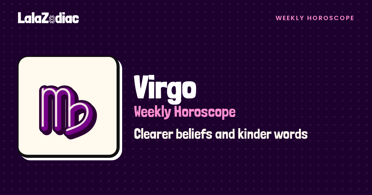 Virgo Weekly Horoscope: October 26 – November 1, 2026 | LalaZodiac